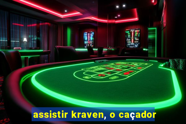 assistir kraven, o caçador